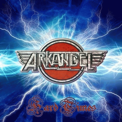 Arkangel (VEN) : Hard Times